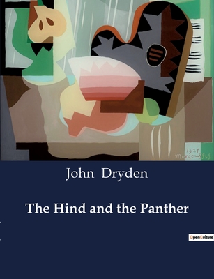 The Hind and the Panther - John Dryden