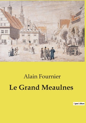 Coperta cărții 'Le Grand Meaulnes - Alain Fournier'