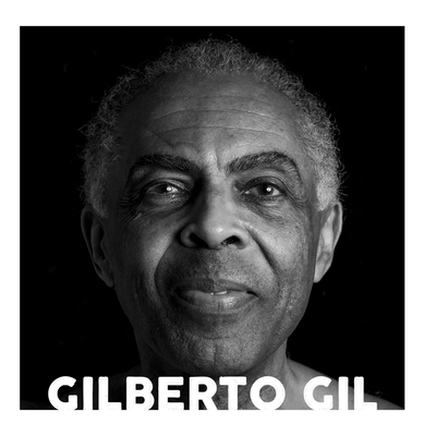 Gilberto Gil - Musical Trajectory - Gilberto Gil