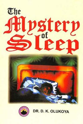 The Mystery of Sleep - D. K. Olukoya