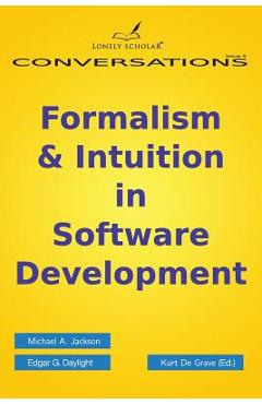 Coperta cărții 'Formalism & Intuition in Software Development - Michael A. Jackson'