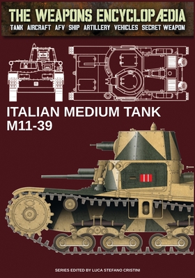 Coperta cărții 'Italian medium tank M11-39 - Luca Stefano Cristini'