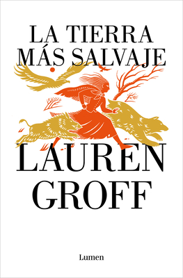 La Tierra Más Salvaje / The Vaster Wilds - Lauren Groff
