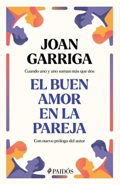 Coperta cărții 'El Buen Amor En La Pareja / A Couple's Good Love - Joan Garriga'