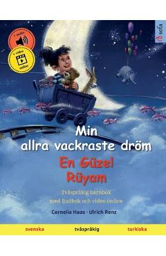 Coperta cărții 'Min allra vackraste dröm - En Güzel Rüyam (svenska - turkiska) - Cornelia Haas'