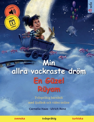 Coperta cărții 'Min allra vackraste dröm - En Güzel Rüyam (svenska - turkiska) - Cornelia Haas'