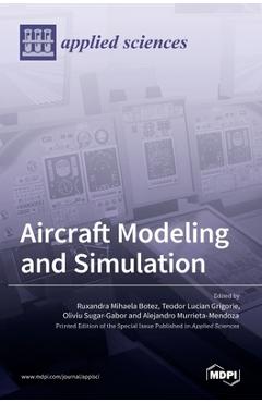 Coperta cărții 'Aircraft Modeling and Simulation - Ruxandra Mihaela Botez'
