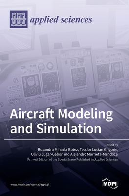 Coperta cărții 'Aircraft Modeling and Simulation - Ruxandra Mihaela Botez'
