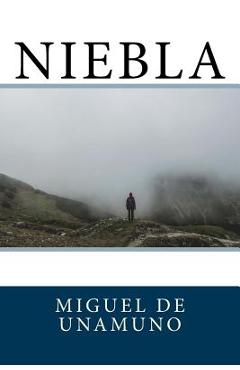 Coperta cărții 'Niebla - Miguel De Unamuno'