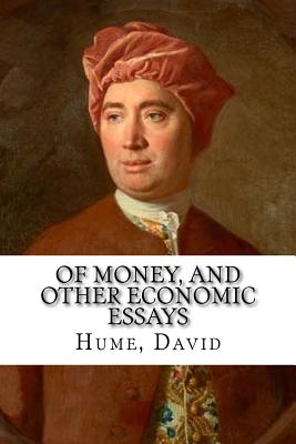 Of Money, and Other Economic Essays - Mybook