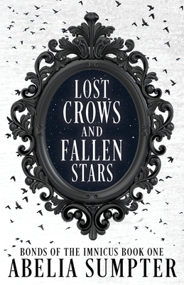 Lost Crows and Fallen Stars - Abelia Sumpter