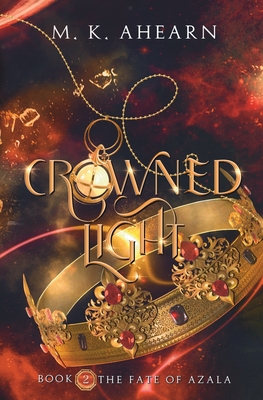 Crowned Light - Mk Ahearn