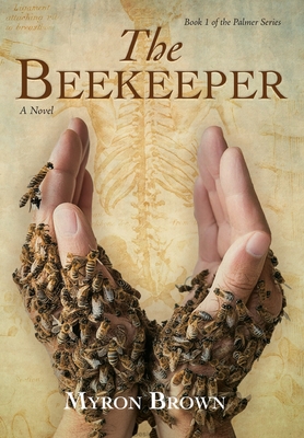 The Beekeeper - Myron Brown