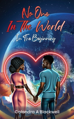 No One In The World - Colandra A. Blackwell