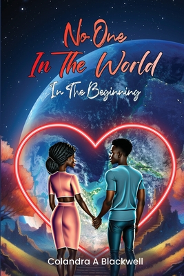 No One In The World - Colandra A. Blackwell