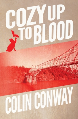 Coperta cărții 'Cozy Up to Blood - Colin Conway'