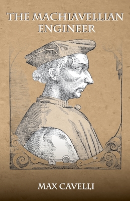 Coperta cărții 'The Machiavellian Engineer - Max Cavelli'