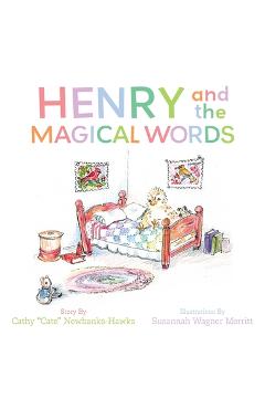 Coperta cărții 'Henry and the Magical Words - Cathy Cate Newbanks-hawks'