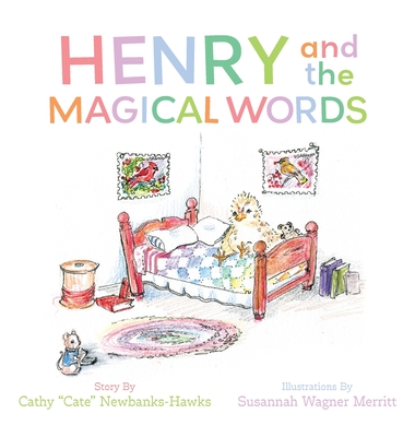 Henry and the Magical Words - Cathy Cate Newbanks-hawks