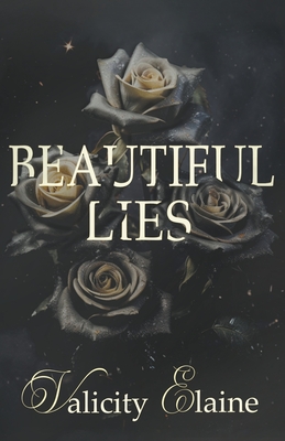 Beautiful Lies - Valicity Elaine