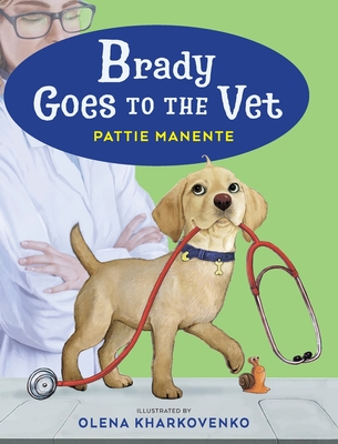 Brady Goes to the Vet - Pattie Manente