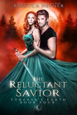 The Reluctant Savior - Rebecca Hefner