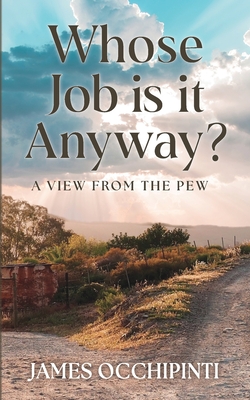 Whose Job is it Anyway? - James Occhipinti