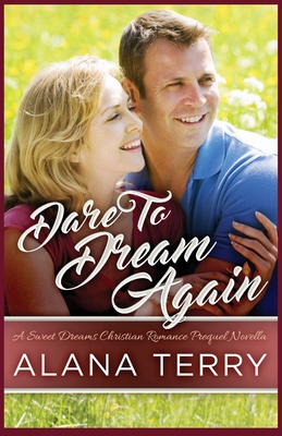 Dare to Dream Again - Alana Terry