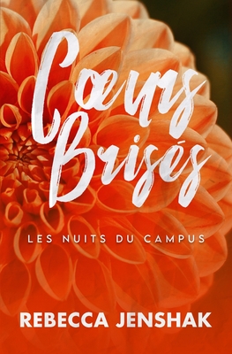 Coeurs brisés - Rebecca Jenshak
