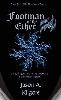 Footman of the Ether - Jason A. Kilgore