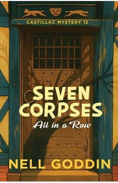 Coperta cărții 'Seven Corpses All in a Row (Molly Sutton Mysteries 12) - Nell Goddin'