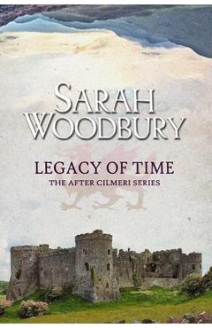 Poza produsului Legacy of Time - Sarah Woodbury