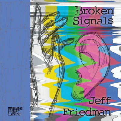 Broken Signals - Jeff Friedman
