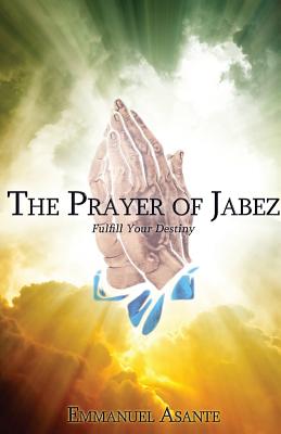 Coperta cărții 'The Prayer of Jabez - Emmanuel Asante'