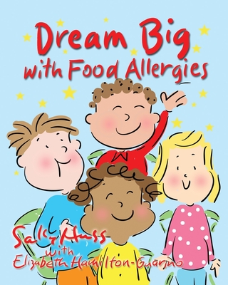 Dream Big with Food Allergies - Elizabeth Hamilton-guarino