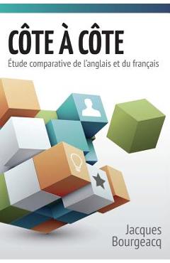 Coperta cărții 'CÔTE À CÔTE 1 - Étude comparative de l'anglais et du français - Jacques Bourgeacq'