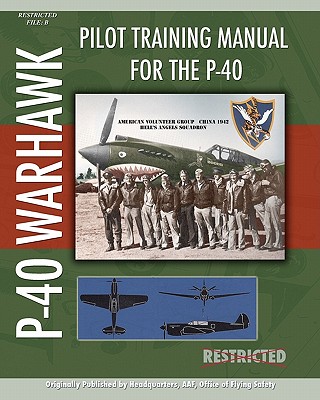 Pilot Training Manual for the P-40 - Headquarters A. Office Of Flying Safety