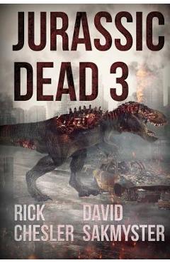 Coperta cărții 'Jurassic Dead 3 - David Sakmyster'