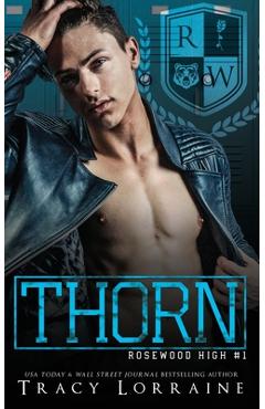 Poza produsului Thorn: A High School Bully Romance - Tracy Lorraine