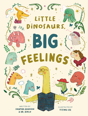 Little Dinosaurs, Big Feelings - Swapna Haddow