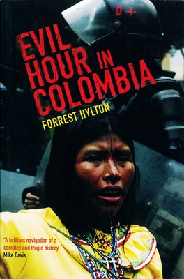 Evil Hour in Colombia - Forrest Hylton