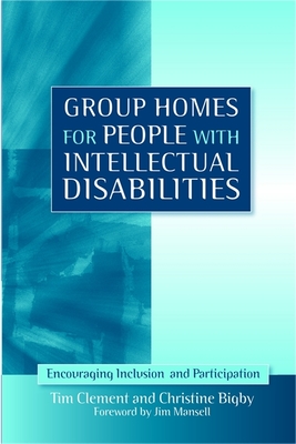 Group Homes for People with Intellectual Disabilities: Encouraging Inclusion and Participation - Tim Clement