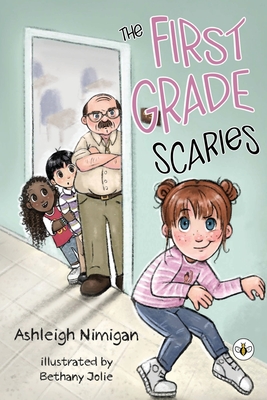 The First Grade Scaries - Ashleigh Nimigan