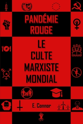 La pandmie Rouge: Le culte marxiste mondial - Emmet Connor