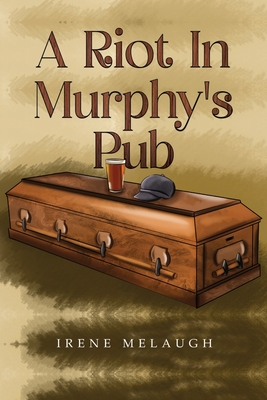 A Riot In Murphy's Pub - Irene Melaugh