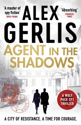 Agent in the Shadows - Alex Gerlis