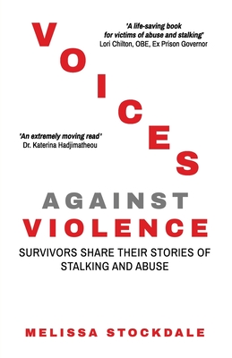 Coperta cărții 'Voices Against Violence: Survivors Share Their Stories of Stalking and Abuse - Melissa Stockdale'