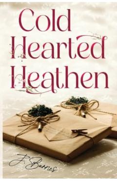 Cold Hearted Heathen - J. Barnes
