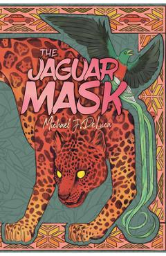 Poza produsului The Jaguar Mask - Michael J. Deluca