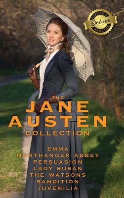 The Jane Austen Collection: Emma, Northanger Abbey, Persuasion, Lady Susan, The Watsons, Sandition and the Complete Juvenilia (Deluxe Library Edit - Jane Austen